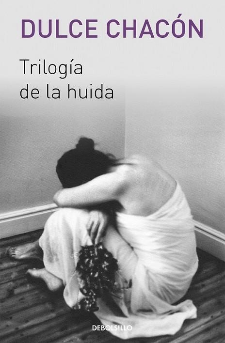 TRILOGÍA DE LA HUIDA | 9788466329569 | CHACÓN, DULCE