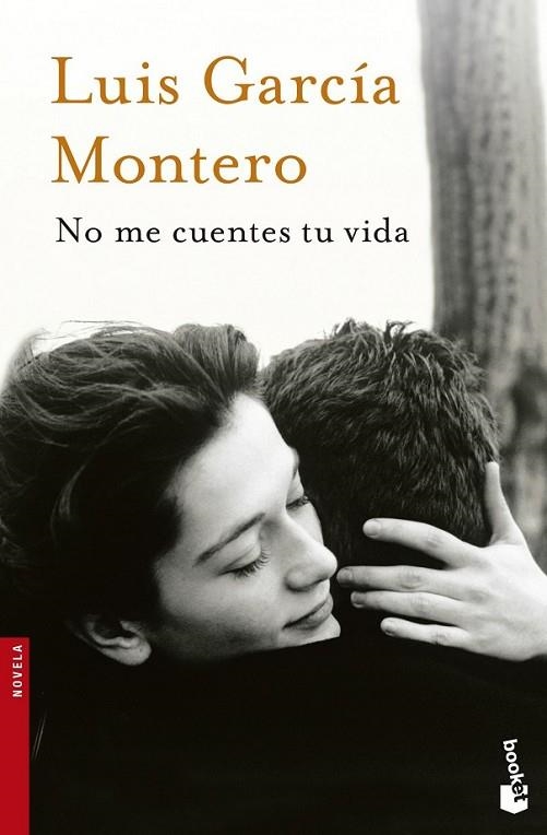 NO ME CUENTES TU VIDA | 9788408123156 | GARCÍA MONTERO