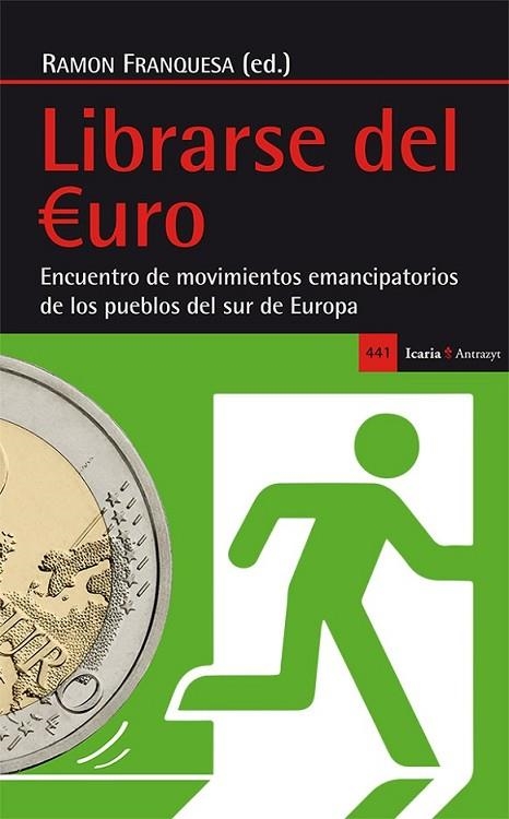 LIBRARSE DEL €URO | 9788498887099 | FRANQUESA, RAMON (ED.)