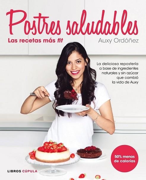 POSTRES SALUDABLES: LAS RECETAS MAS FIT | 9788448022105 | ORDÓÑEZ, AUXI