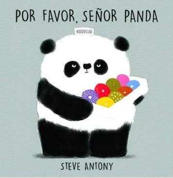 POR FAVOR SEÑOR PANDA | 9788494431807 | ANTONY,STEVE