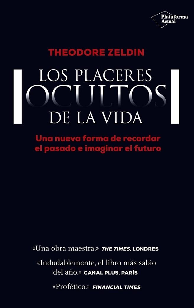 LOS PLACERES OCULTOS DE LA VIDA | 9788416429684 | ZELDIN, THEODORE