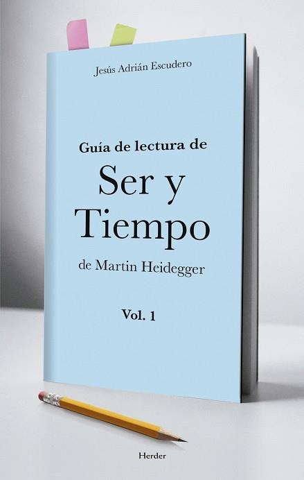 GUÍA DE LECTURA DE SER Y TIEMPO VOLUMEN I | 9788425434402 | ADRIÁN ESCUDERO, JESÚS