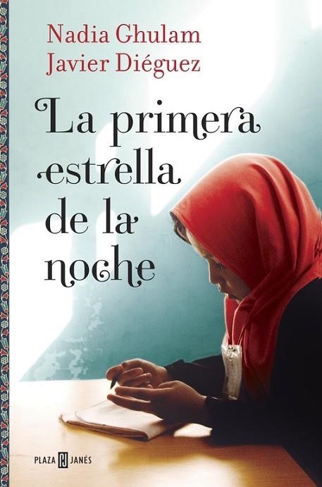 PRIMERA ESTRELLA DE LA NOCHE, LA | 9788401016714 | GHULAM, NADIA/DIEGUEZ, JAVIER