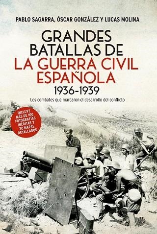 GRANDES BATALLAS DE LA GUERRA CIVIL | 9788490606278 | SAGARRA, PABLO