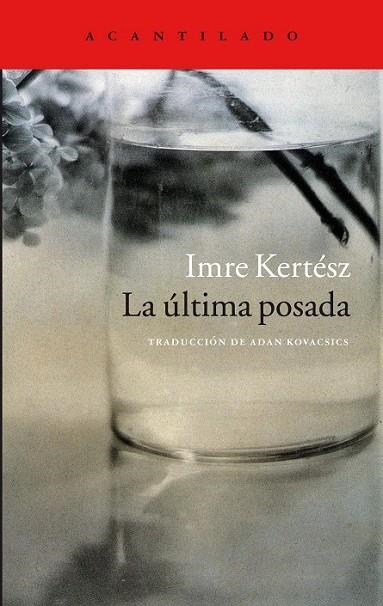 ULTIMA POSADA, LA | 9788416011797 | KERTÉSZ, IMRE