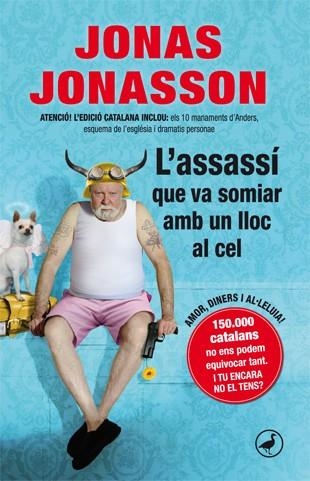 L'ASSASSÍ QUE VA SOMIAR AMB UN LLOC AL CEL | 9788416528103 | JONASSON, JONAS