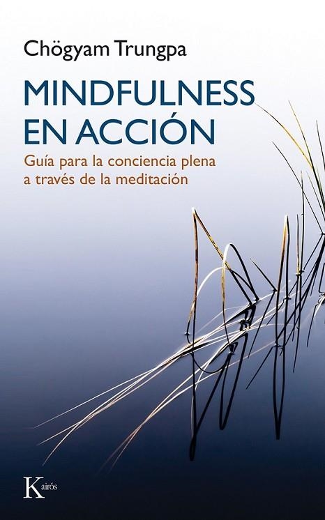 MINDFULNESS EN ACCION | 9788499884899 | TRUNGPA, CHOGYAM