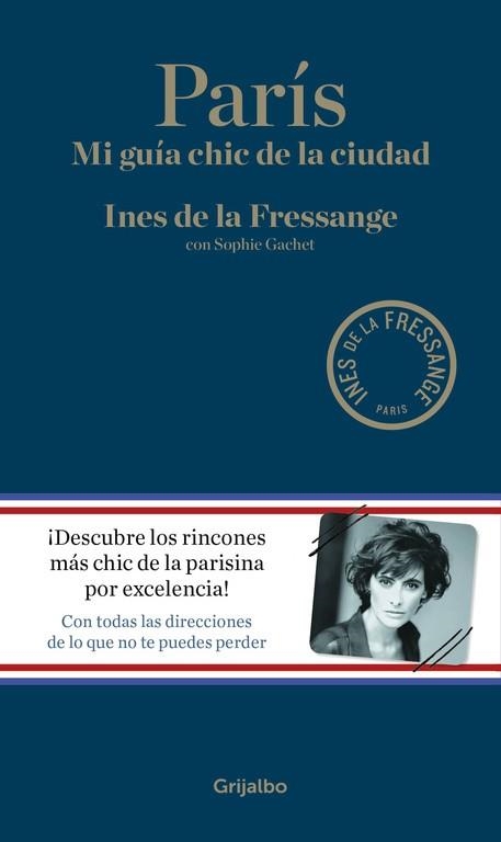 PARIS. MI GUIA CHIC DE LA CIUDAD | 9788416449309 | DE LA FRESSANGE, INES/GACHET, SOPHIE