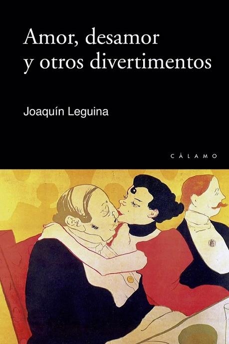 AMOR, DESAMOR Y OTROS DIVERTIMENTOS | 9788496932982 | LEGUINA HERRAN, JOAQUIN