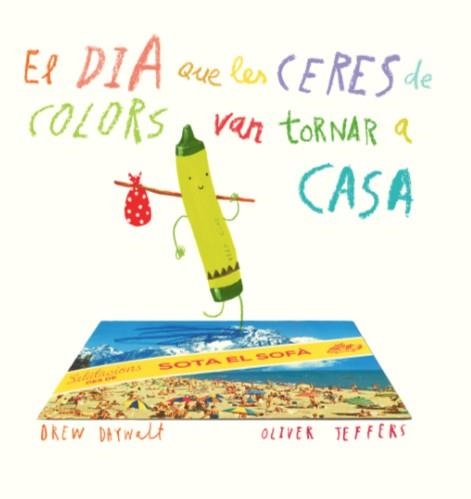 DIA QUE LES CERES DE COLORS VAN TORNAR A CASA, EL | 9788416394197 | DAYWALT, DREW