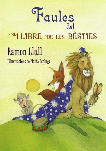 FAULES DEL LLIBRE DE LES BÈSTIES (INFANTIL) | 9788448938697 | LLULL