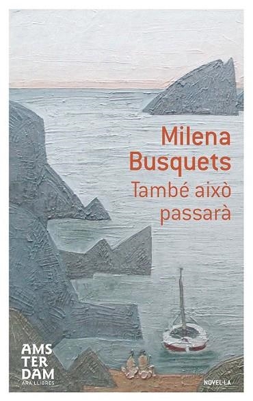 TAMBÉ AIXÒ PASSARÀ | 9788415645603 | BUSQUETS,MILENA