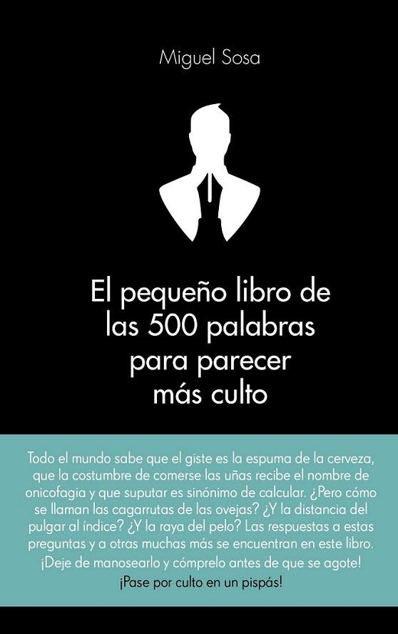 EL PEQUEÑO LIBRO DE LAS 500 PALABRAS PARA PARECER MÁS CULTO | 9788416253319 | SOSA, MIGUEL