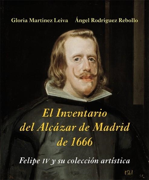 EL INVENTARIO DEL ALCÁZAR DE MADRID DE 1666 | 9788416335152 | MARTINEZ, GLORIA/RODRIGUEZ, ÁNGEL