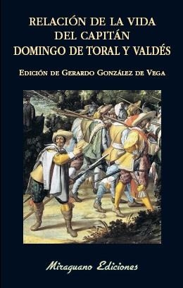 RELACION DE LA VIDA DEL CAPITAN DOMINGO DE TORAL | 9788478134458 | DE TORAL Y VALDÉS, DOMINGO