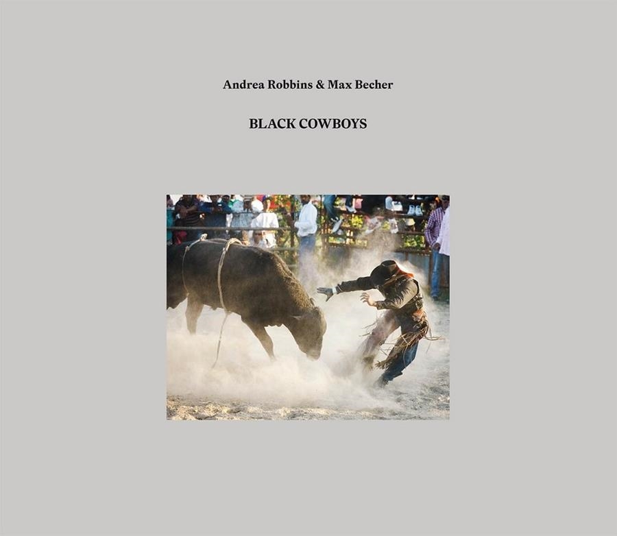 BLACK COWBOYS | 9788416248544 | ROBBINS, ANDREA/BECHER, MAX