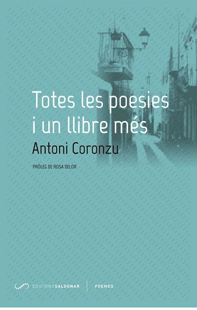 TOTES LES POESIES I UN LLIBRE MES | 9788494507809 | CORONZU, ANTONI