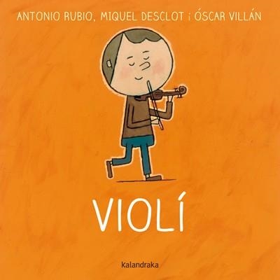 VIOLI | 9788484649540 | Oscar Villán/Antonio Rubio/Miquel Desclo