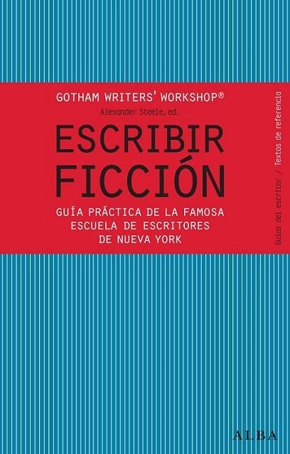 ESCRIBIR FICCION | 9788484287810 | GOTHAM WRITER'S WORKSHOP