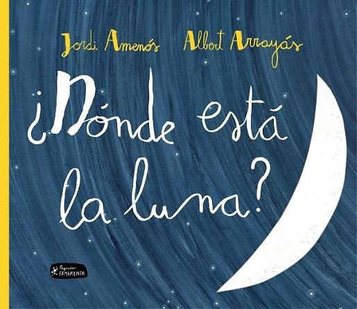 DONDE ESTA LA LUNA? | 9788415518341 | AMENOS, JORDI/ARRAYAS, ALBERT