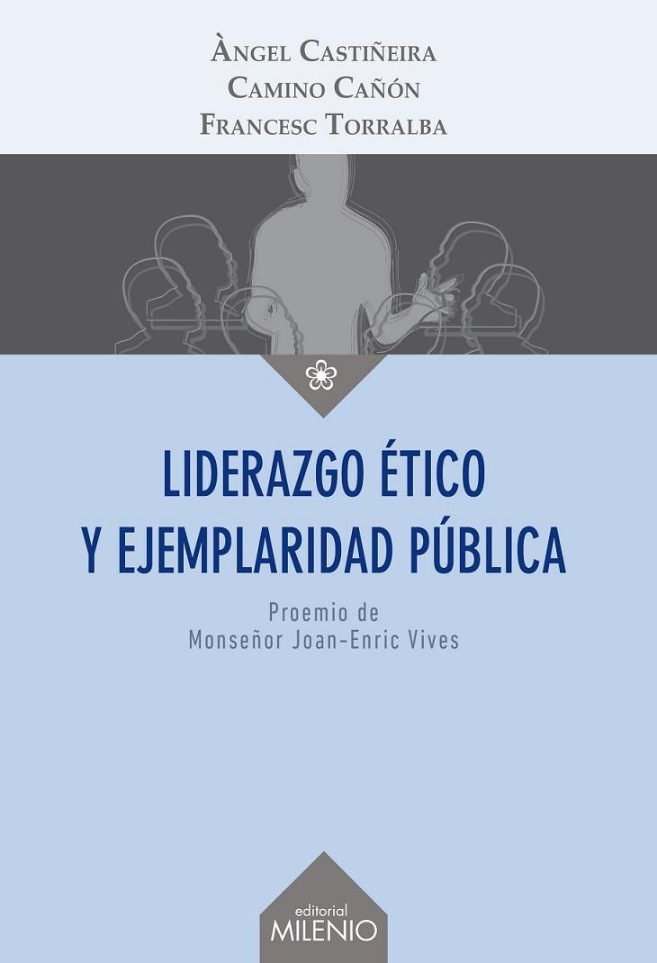 LIDERAZGO ÉTICO Y EJEMPLARIDAD PÚBLICA | 9788497437233 | CASTIÑEIRA FERNÁNDEZ, ÀNGEL