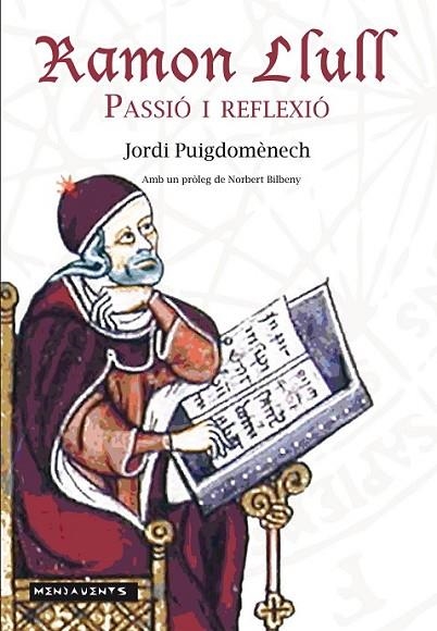 RAMON LLULL: PASSIÓ I REFLEXIÓ | 9788416163519 | PUIGDOMÈNECH LÓPEZ, JORDI