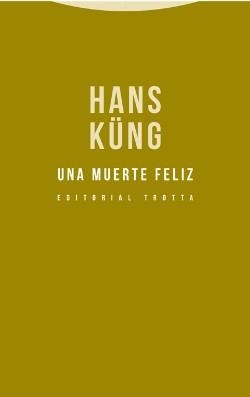 UNA MUERTE FELIZ | 9788498796322 | KUNG, HANS