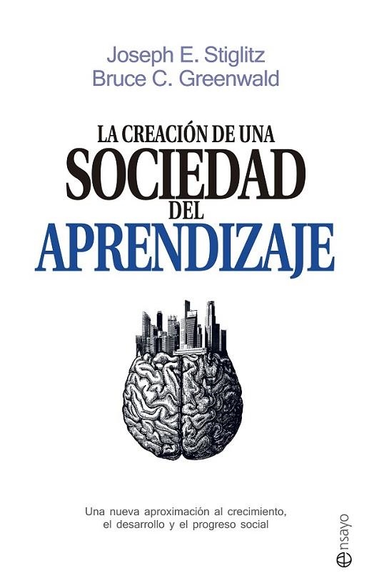 LA SOCIEDAD DEL APRENDIZAJE | 9788490605639 | GREENWALD, BRUCE/ STIGLITZ, JOSEPH