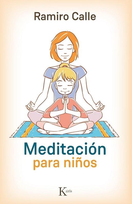 MEDITACION PARA NIÑOS | 9788499884974 | CALLE, RAMIRO