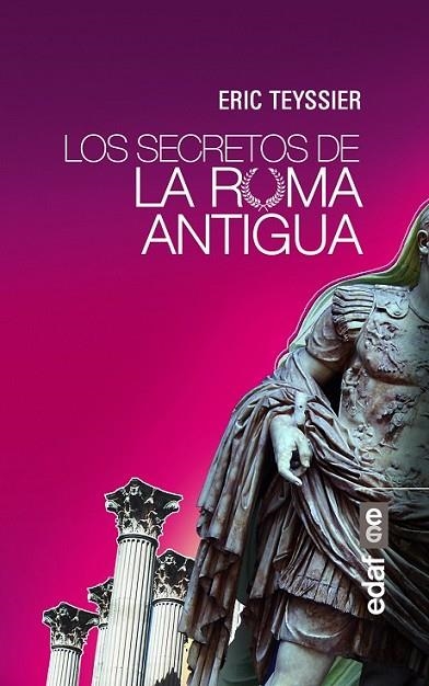 SECRETOS DE LA ROMA ANTIGUA, LOS | 9788441436565 | TEYSSIER, ERIC