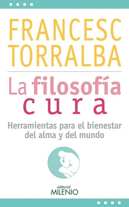 LA FILOSOFÍA CURA | 9788497437257 | TORRALBA ROSELLÓ, FRANCESC