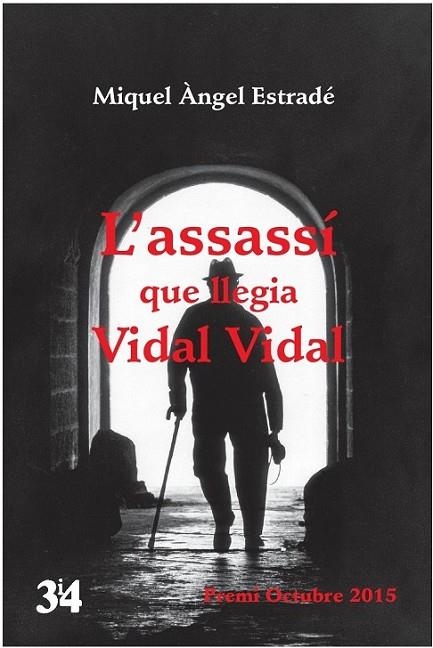 ASSASSÍ QUE LLEGIA VIDAL VIDAL, L' | 9788475029856 | ESTRADÉ PALAU, MIQUEL ÀNGEL