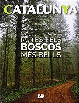 RUTES PELS BOSCOS MÉS BELLS | 9788482166056 | BARBA, CESAR