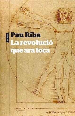 LA REVOLUCIÓ QUE ARA TOCA | 9788498092448 | RIBA, PAU