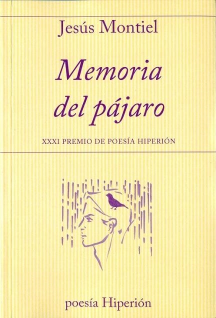 MEMORIA DEL PÁJARO | 9788490020777 | MONTIEL, JESÚS