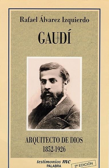 GAUDÍ - ARQUITECTO DE DIOS | 9788482393605 | ÁLVAREZ IZQUIERDO, RAFAEL