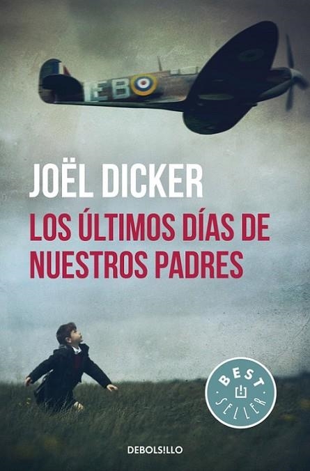 LOS ÚLTIMOS DÍAS DE NUESTROS PADRES | 9788466329880 | DICKER, JOEL