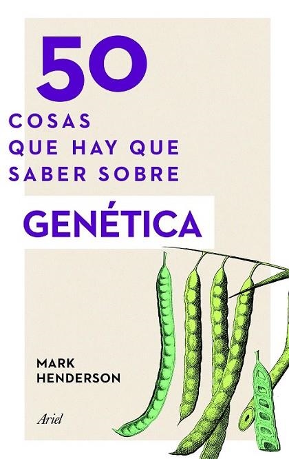 50 COSAS QUE HAY QUE SABER SOBRE GENETICA | 9788434423886 | HENDERSON, MARK