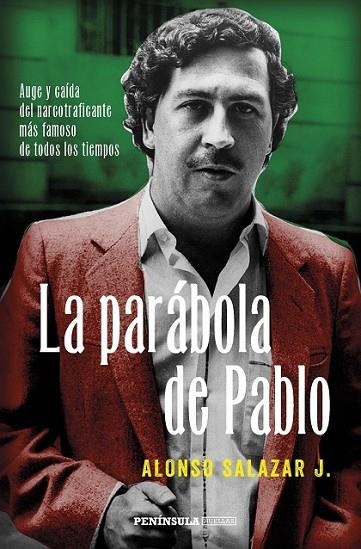 LA PARÁBOLA DE PABLO ESCOBAR | 9788499425221 | SALAZAR J., ALONSO