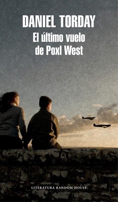 ULTIMO VUELO DE POXL WEST, EL | 9788439731740 | TORDAY, DANIEL