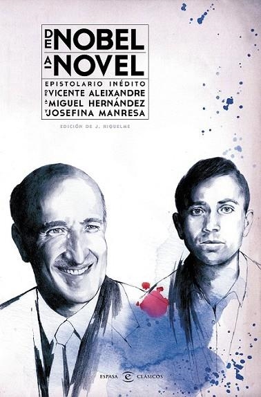 DE NOBEL A NOVEL. EPISTOLARIO INÉDITO DE VICENTE ALEIXANDRE | 9788467044249 | RIQUELME