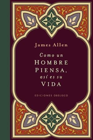 COMO UN HOMBRE PIENSA, ASÍ ES SU VIDA (CARTONÉ) | 9788497775694 | ALLEN, JAMES