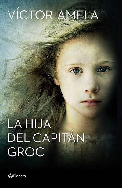 LA HIJA DEL CAPITAN GROC | 9788408154204 | AMELA, VICTOR