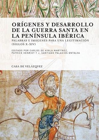 ORÍGENES Y DESARROLLO DE LA GUERRA SANTA EN LA PENÍNSULA | 9788490960301 | VARIOS AUTORES