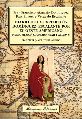 DIARIO DE LA EXPEDICION DOMINGUEZ-ESCALANTE | 9788478134489 | ATANASIO DOMINGUEZ, FRANCISCO/VÉLEZ DE E