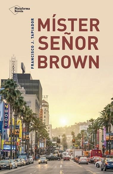 MÍSTER SEÑOR BROWN | 9788416620821 | TAPIADOR, FRANCISCO J.