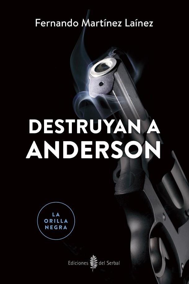 DESTRUYAN A ANDERSON | 9788476289013 | MARTINEZ LAINEZ, FERNANDO