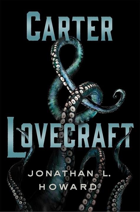 CARTER Y LOVECRAFT | 9788416387298 | HOWARD, JONATHAN L.