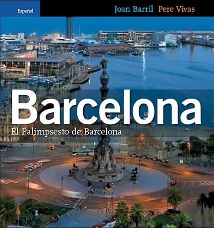 BARCELONA PALIMPSEST(CASTELLÀ) | 9788484781752 | BARRIL, JOAN / VIVAS, PERE